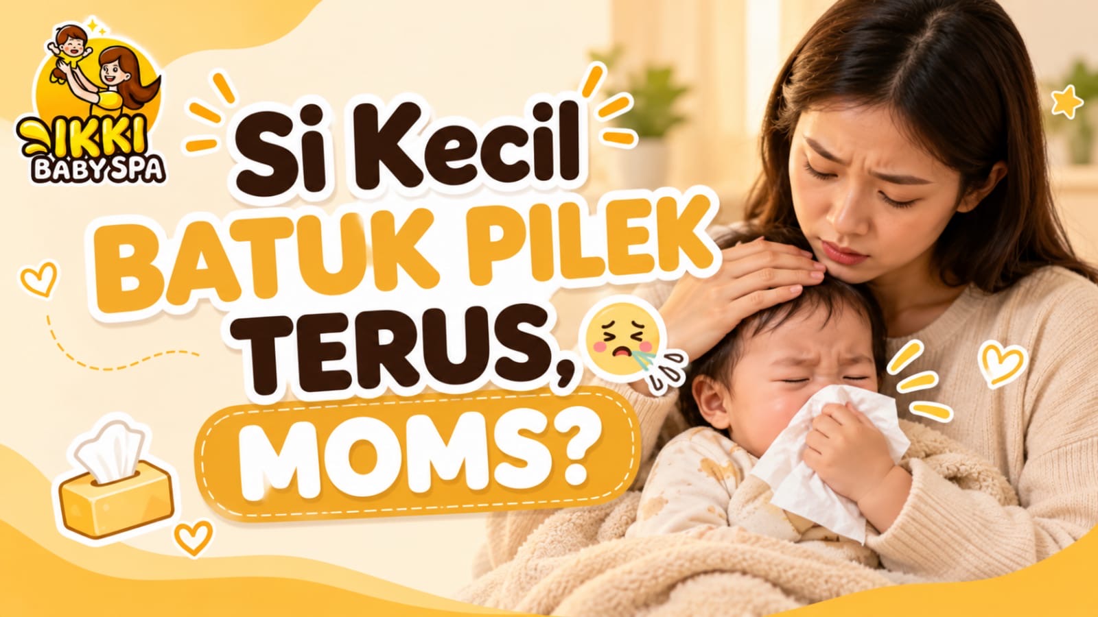 Si Kecil Batuk Pilek Terus, Moms?